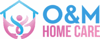 O&M Home Care LLC